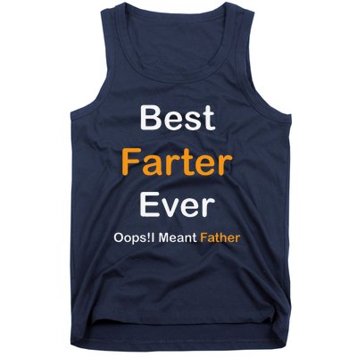 Best Farter Ever Oops I Meant Father  Fathers Day Tank Top