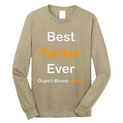 Best Farter Ever Oops I Meant Father  Fathers Day Long Sleeve Shirt