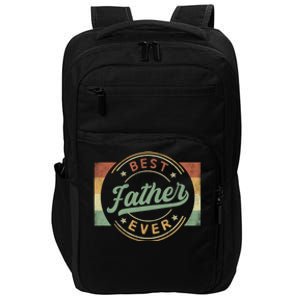 Best Father Ever Emblem FatherS Day Father Funny Gift Dad Gift Impact Tech Backpack