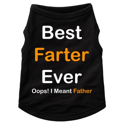 Best Farter Ever Oops I Meant Father Funny Dad Gift Doggie Tank