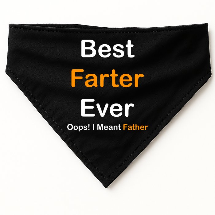 Best Farter Ever Oops I Meant Father Funny Dad Gift USA-Made Doggie Bandana