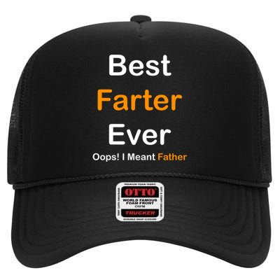 Best Farter Ever Oops I Meant Father Funny Dad Gift High Crown Mesh Back Trucker Hat