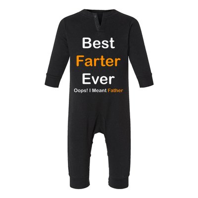 Best Farter Ever Oops I Meant Father Funny Dad Gift Infant Fleece One Piece