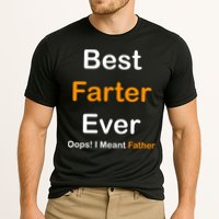Best Farter Ever Oops I Meant Father Funny Dad Gift Performance Shirt
