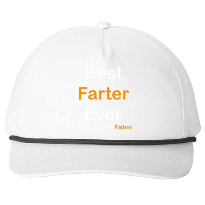 Best Farter Ever Oops I Meant Father Funny Dad Gift Snapback Five-Panel Rope Hat