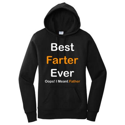 Best Farter Ever Oops I Meant Father Funny Dad Gift Women's Pullover Hoodie