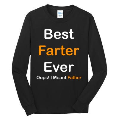 Best Farter Ever Oops I Meant Father Funny Dad Gift Tall Long Sleeve T-Shirt