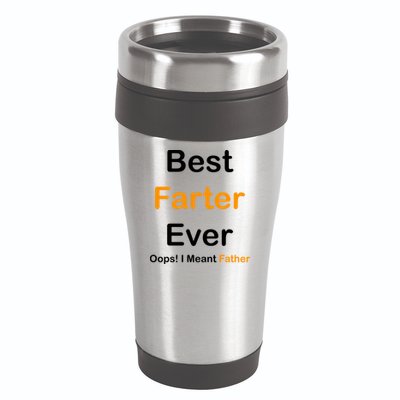 Best Farter Ever Oops I Meant Father Funny Dad Gift 16oz Travel Tumbler