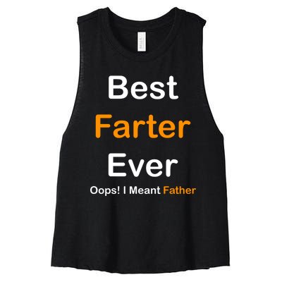 Best Farter Ever Oops I Meant Father Funny Dad Gift Women's Racerback Cropped Tank