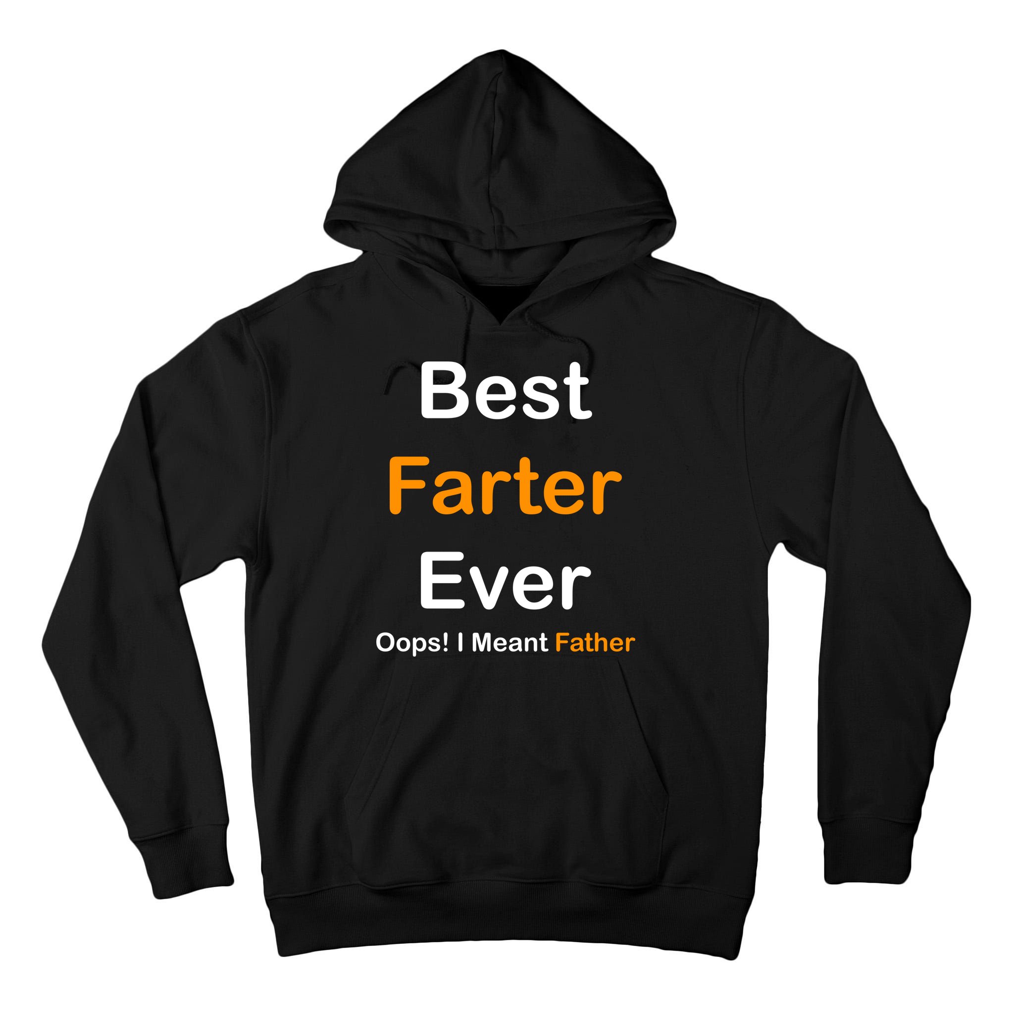 Best Farter Ever Oops I Meant Father Funny Dad Gift Tall Hoodie