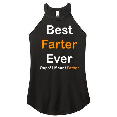 Best Farter Ever Oops I Meant Father Funny Dad Gift Women’s Perfect Tri Rocker Tank