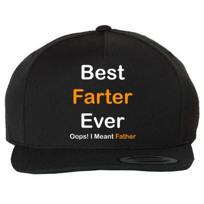 Best Farter Ever Oops I Meant Father Funny Dad Gift Wool Snapback Cap