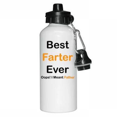 Best Farter Ever Oops I Meant Father Funny Dad Gift Aluminum Water Bottle