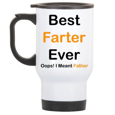 Best Farter Ever Oops I Meant Father Funny Dad Gift Stainless Steel Travel Mug