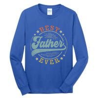 Best Father Ever FatherS Day Father Funny Gift Vintage Emblem Cool Gift Tall Long Sleeve T-Shirt