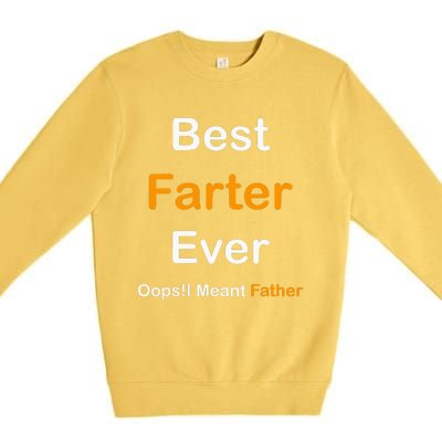 Best Farter Ever I Mean Father Premium Crewneck Sweatshirt