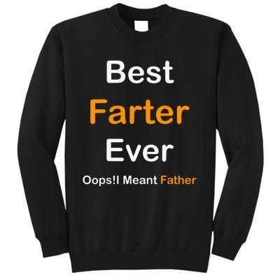 Best Farter Ever I Mean Father Sweatshirt