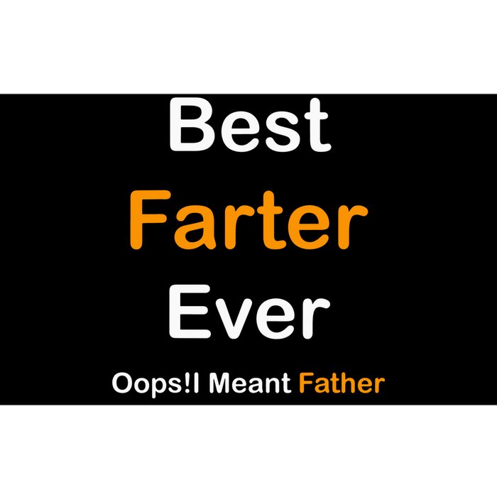 Best Farter Ever I Mean Father Bumper Sticker