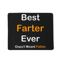 Best Farter Ever I Mean Father Mousepad