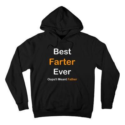 Best Farter Ever I Mean Father Tall Hoodie