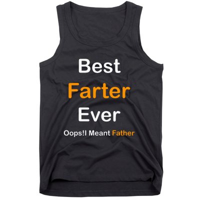 Best Farter Ever I Mean Father Tank Top