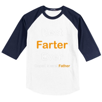 Best Farter Ever I Mean Father Baseball Sleeve Shirt