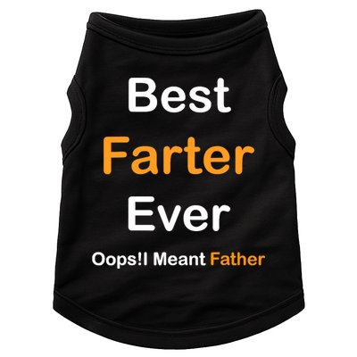 Best Farter Ever Oops I Meant Father tee,Funny Father's Day Doggie Tank