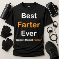 Best Farter Ever Oops I Meant Father tee,Funny Father's Day Cooling Performance Crew T-Shirt