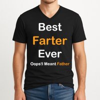 Best Farter Ever Oops I Meant Father tee,Funny Father's Day V-Neck T-Shirt