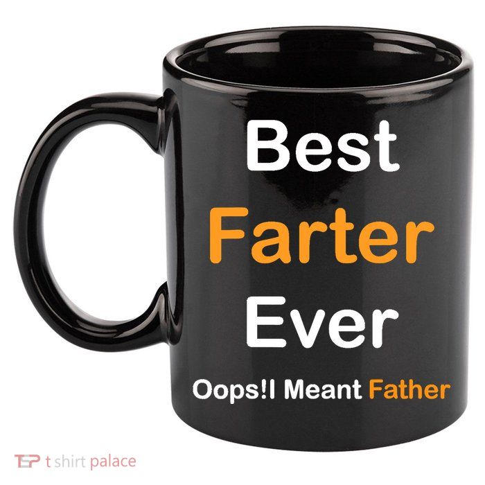 Best Farter Ever Oops I Meant Father tee,Funny Father's Day 11oz C Handle Ceramic Mug