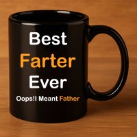 Best Farter Ever Oops I Meant Father tee,Funny Father's Day 11oz C Handle Ceramic Mug