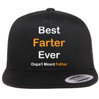 Best Farter Ever Oops I Meant Father tee,Funny Father's Day Flat Bill Trucker Hat