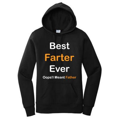 Best Farter Ever Oops I Meant Father tee,Funny Father's Day Women's Pullover Hoodie