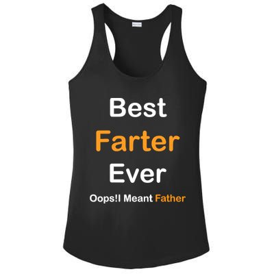 Best Farter Ever Oops I Meant Father tee,Funny Father's Day Ladies PosiCharge Competitor Racerback Tank