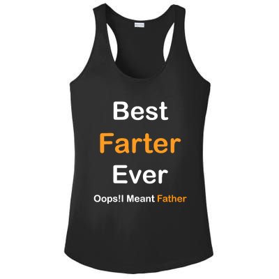 Best Farter Ever Oops I Meant Father tee,Funny Father's Day Ladies PosiCharge Competitor Racerback Tank