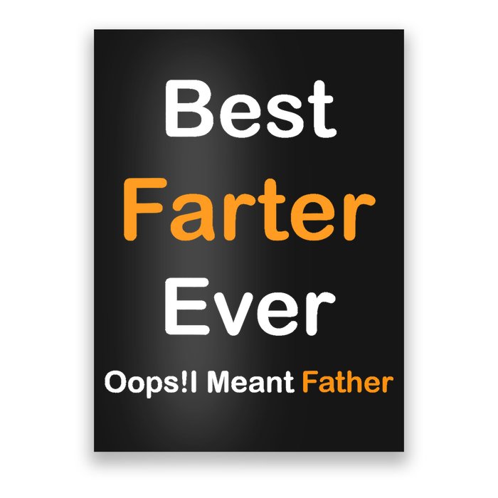 Best Farter Ever Oops I Meant Father tee,Funny Father's Day Poster