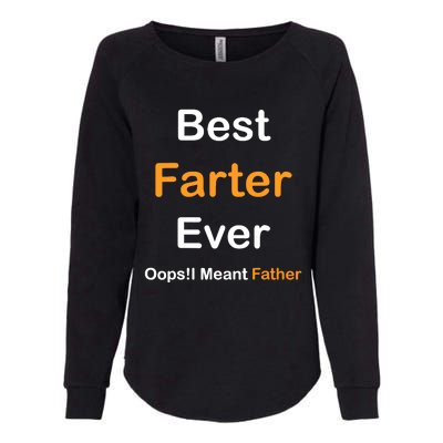 Best Farter Ever Oops I Meant Father tee,Funny Father's Day Womens California Wash Sweatshirt