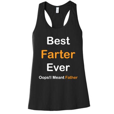 Best Farter Ever Oops I Meant Father tee,Funny Father's Day Women's Racerback Tank