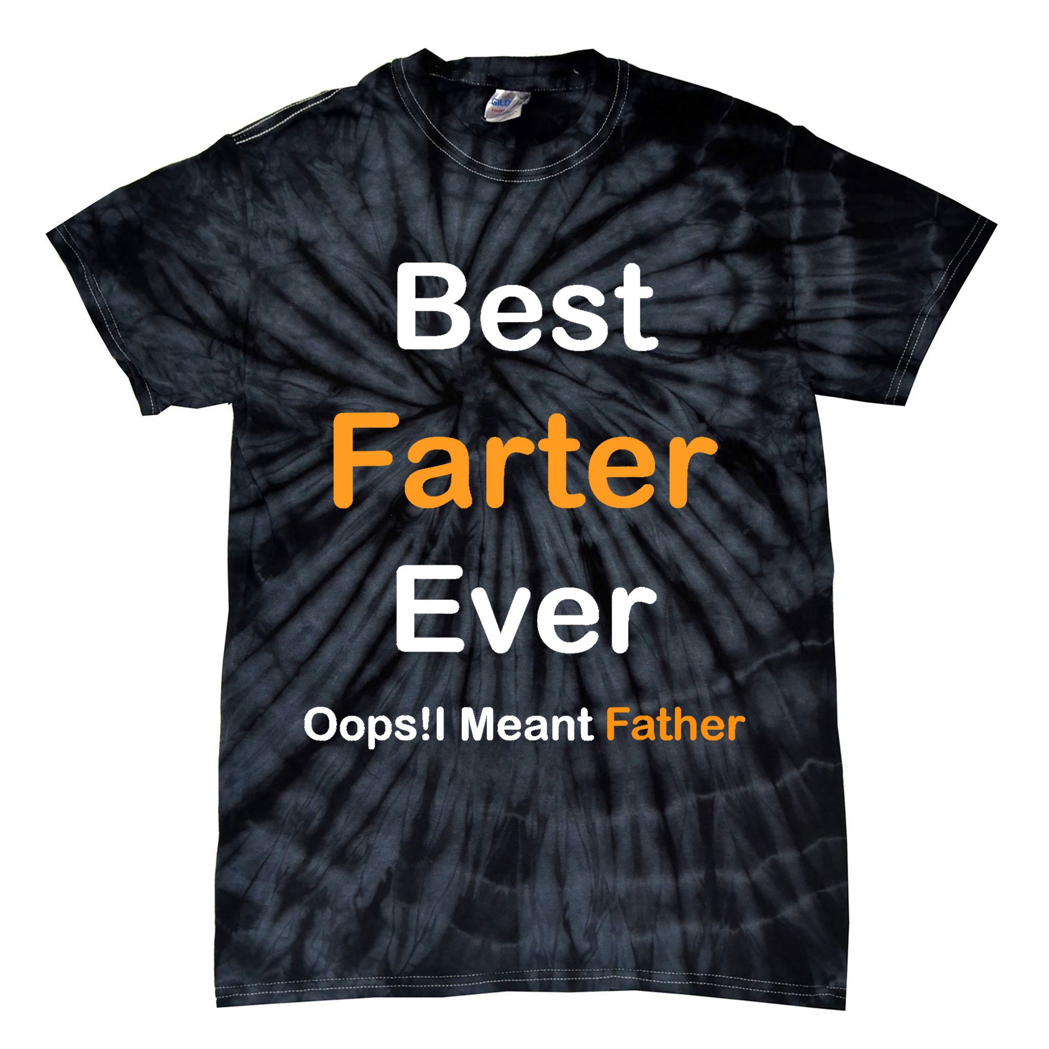 Best Farter Ever Oops I Meant Father tee,Funny Father's Day Tie-Dye T-Shirt