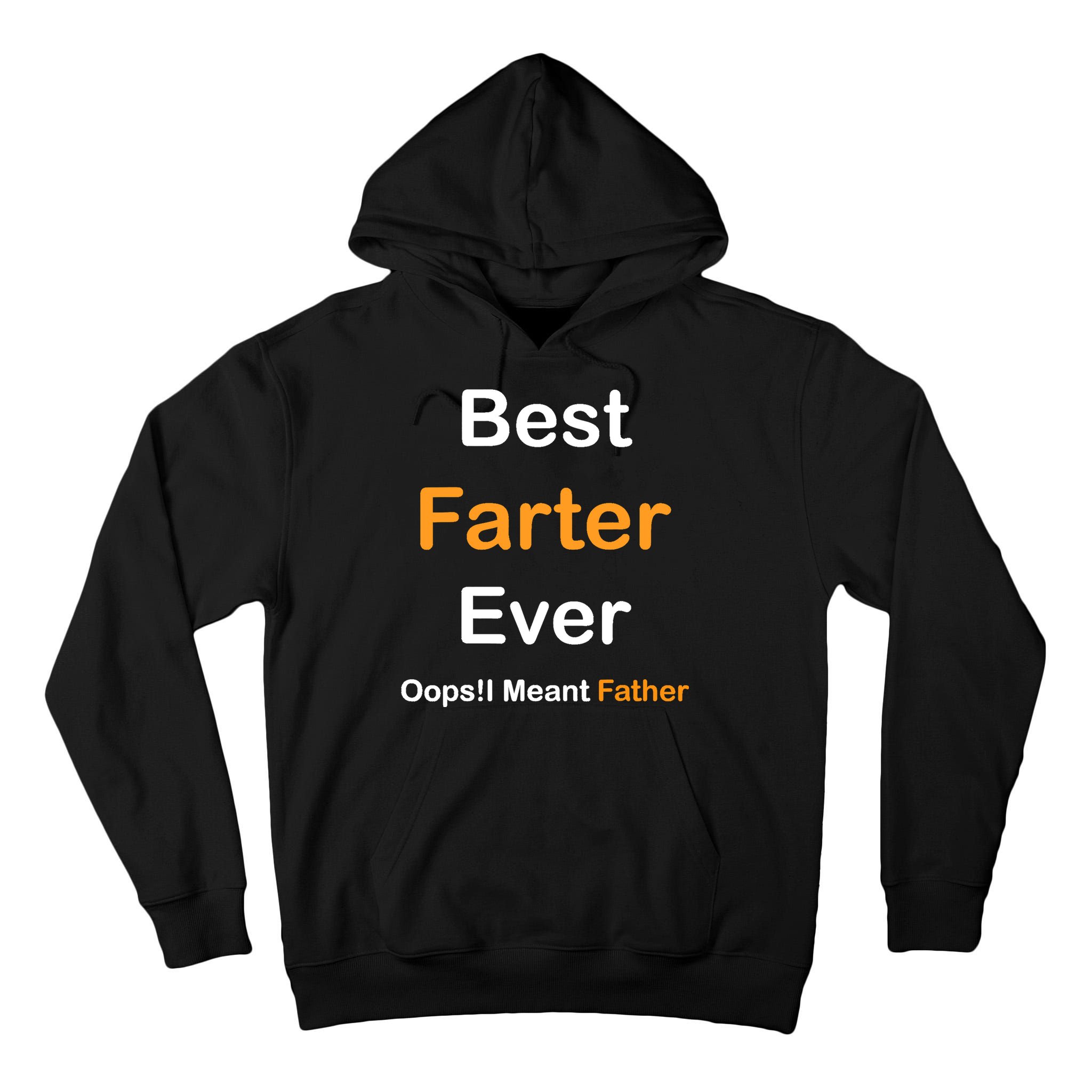 Best Farter Ever Oops I Meant Father tee,Funny Father's Day Tall Hoodie