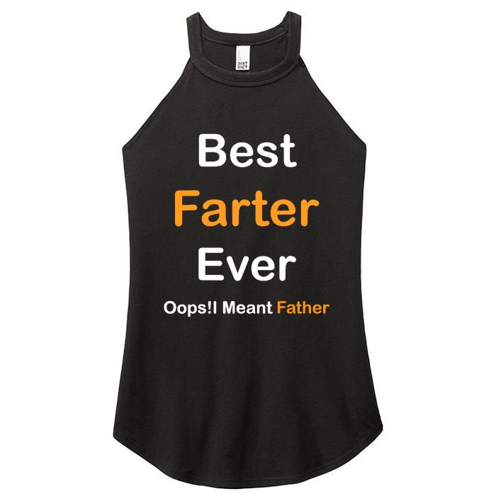 Best Farter Ever Oops I Meant Father tee,Funny Father's Day Women's Perfect Tri Rocker Tank