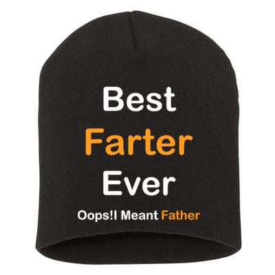 Best Farter Ever Oops I Meant Father tee,Funny Father's Day Short Acrylic Beanie