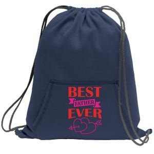 Best Father Ever Sweatshirt Cinch Pack Bag