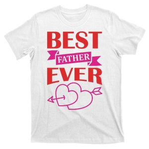 Best Father Ever T-Shirt