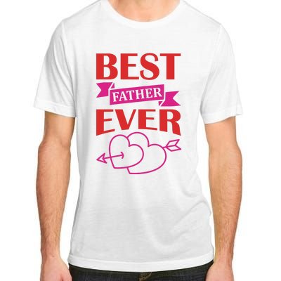 Best Father Ever Adult ChromaSoft Performance T-Shirt