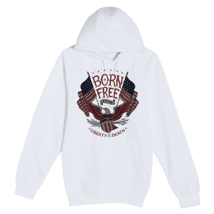 Born Free Eagle American Flag 1776 4th Of July Usa Premium Pullover Hoodie