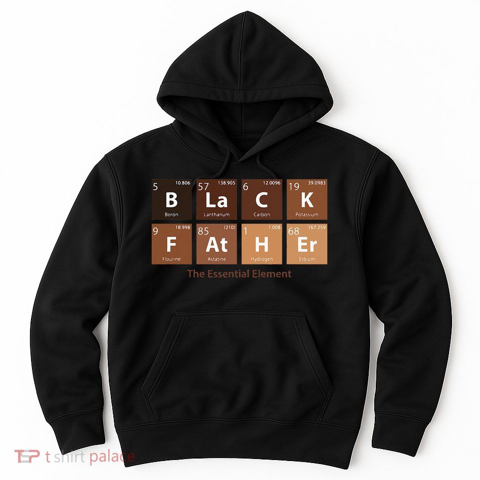 Black Father Essential Element Father's Day Funny Black Dad Hoodie