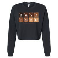 Black Father Essential Element Father's Day Funny Black Dad Cropped Pullover Crew