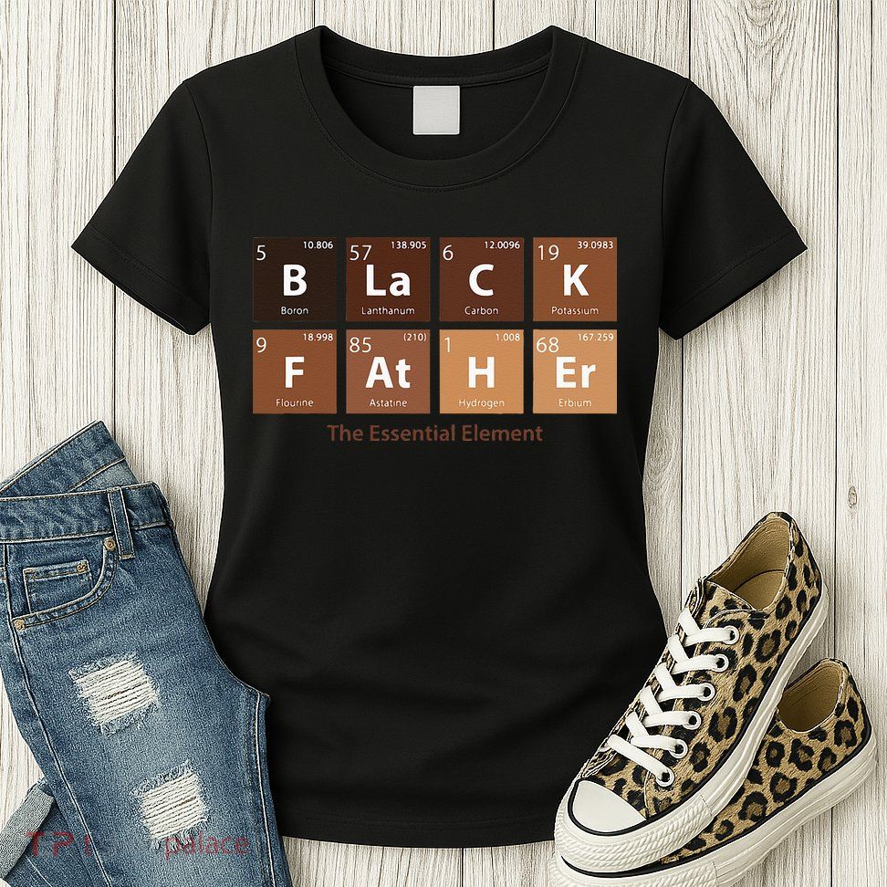 Black Father Essential Element Father's Day Funny Black Dad Womens T-Shirt