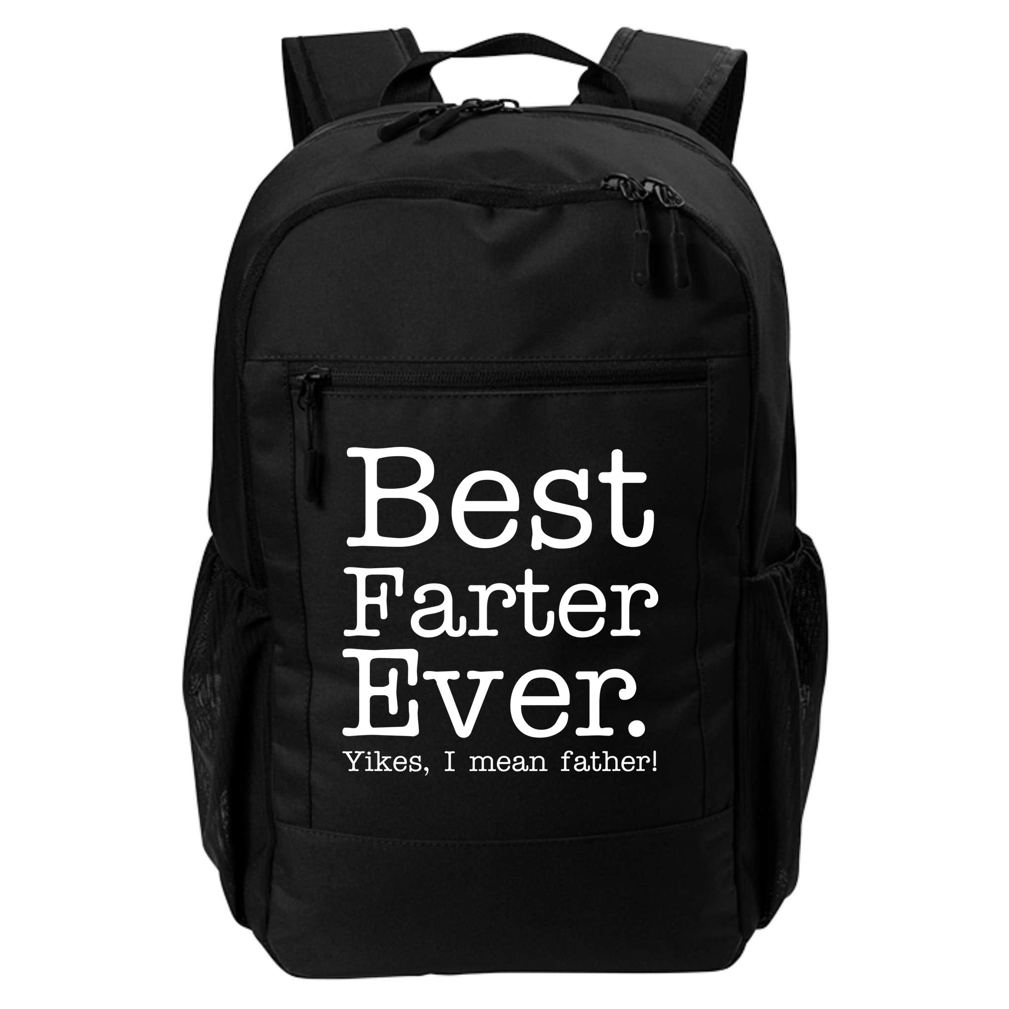 Best Farter Ever, Yikes I Mean Father! Backpack